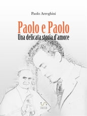 Paolo e Paolo - Una delicata storia d amore