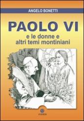 Paolo VI e le donne e altri temi montiniani