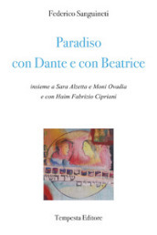 Paradiso con Dante e con Beatrice