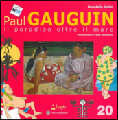 Paul Gauguin. Il paradiso oltre il mare