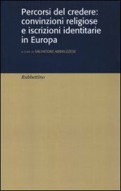 Percorsi del credere: convinzioni religiose e iscrizioni identitarie in Europa