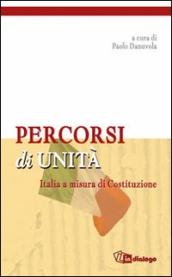Percorsi di unità. Italia a misura di costituzione