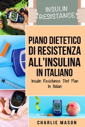 Piano Dietetico di Resistenza all Insulina In italiano/ Insulin Resistance Diet Plan In Italian