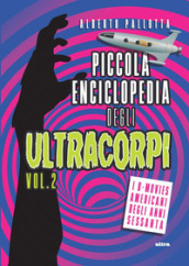 Piccola enciclopedia degli ultracorpi. 2: I B-movies americani degli anni Sessanta