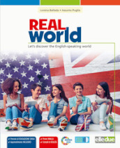 Real world. Let s discover the english-speaking world. Per la Scuola media. Con espansione online