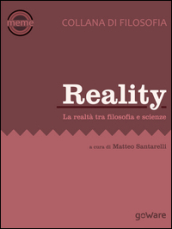 Reality. La realtà tra filosofica e scienze