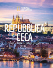 Repubblica Ceca. Praga e le terre tra Moldava e Morava. Paesi del mondo