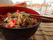 Ricette di cucina con Noodles all Italiana