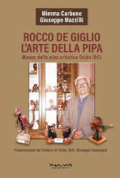 Rocco De Giglio. L arte della pipa
