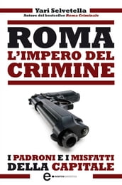 Roma. L impero del crimine