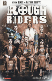 Rough Riders. 1: Scatenate l inferno