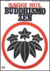 Saggi sul buddhismo zen. 3.La trasformazione del buddhismo e l Influenza dello zen sulla cultura giapponese
