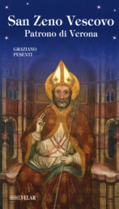 San Zeno vescovo. Patrono di Verona