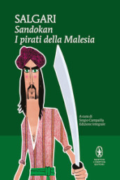 Sandokan. I pirati della Malesia. Ediz. integrale