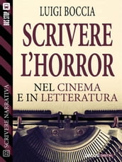 Scrivere l horror - Nel cinema e nella letteratura