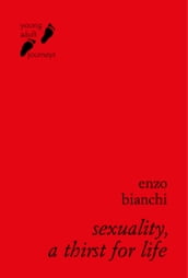 Sexuality, A Thirst for Life