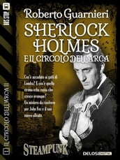 Sherlock Holmes e il Circolo dell Arca