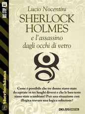 Sherlock Holmes e l assassino dagli occhi di vetro