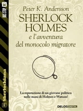 Sherlock Holmes e l avventura del monocolo migratore
