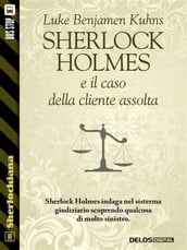 Sherlock Holmes e il caso della cliente assolta