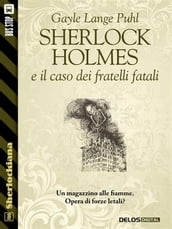 Sherlock Holmes e il caso dei fratelli fatali