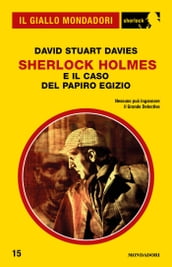 Sherlock Holmes e il caso del papiro egizio (Il Giallo Mondadori Sherlock)