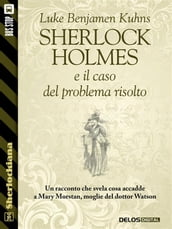 Sherlock Holmes e il caso del problema risolto