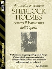 Sherlock Holmes contro il Fantasma dell Opera
