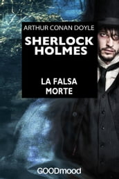 Sherlock Holmes - La falsa morte