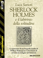 Sherlock Holmes e il labirinto della solitudine