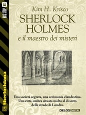Sherlock Holmes e il maestro dei misteri