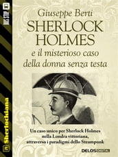 Sherlock Holmes e il misterioso caso della donna senza testa