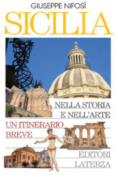 Sicilia nella storia e nell arte. Un itinerario breve. 
