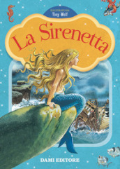 La Sirenetta. Prime storie da leggere. Ediz. a colori