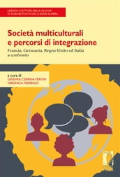 Società multiculturali e percorsi di integrazione: Francia, Germania, Regno Unito ed Italia a confronto