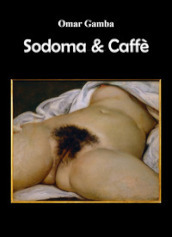 Sodoma & caffè