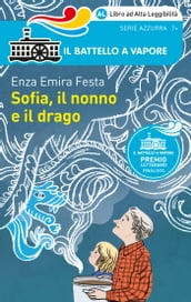 Sofia, Il Nonno E Il Drago. Edizione Alta Leggibilità. Illustrato.