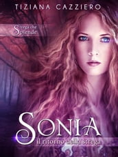 Sonia, Il Ritorno della strega. Volume 2 Saga Strega che splende