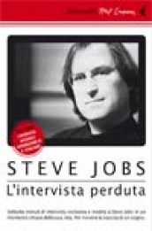 Steve Jobs. L intervista perduta. Con DVD