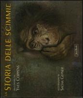 Storia delle scimmie. Ediz. illustrata (La)