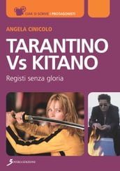 Tarantino vs Kitano. Registi senza gloria