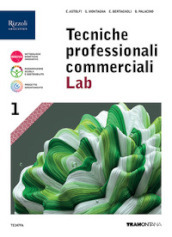 Tecniche professionali commerciali Lab. Per le Scuole superiori. Con e-book. Con espansione online. Vol. 1