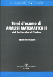 Temi d esame di analisi matematica 2 del politecnico di Torino