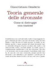 Teoria generale delle stronzate. Come si distrugge una nazione