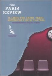 The Paris Review. Il libro per aerei, treni, ascensori e sale d attesa