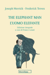 The elephant man. L uomo elefante. Ediz. integrale