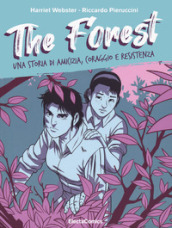 The forest. Una storia di amicizia, coraggio e resistenza