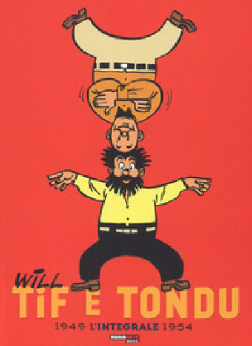Tif e Tondu. L'integrale. Ediz. a colori. 1: 1949-1954