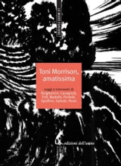 Toni Morrison, amatissima