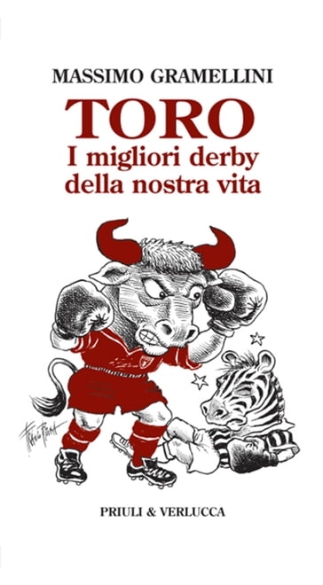 Toro I migliori derby della nostra vita